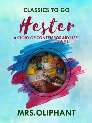 cover image of Hester a Story of Contemporary Life Volume I-III